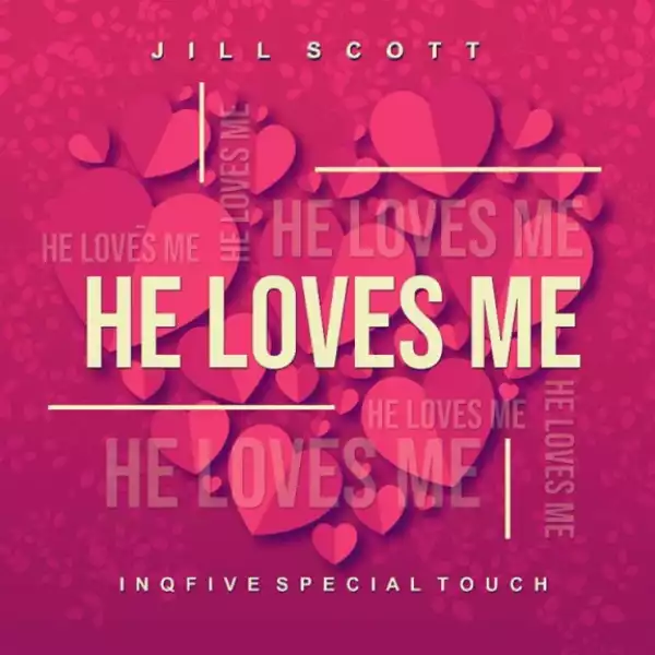 Jill Scott - He Loves Me (InQfive Special Touch)
